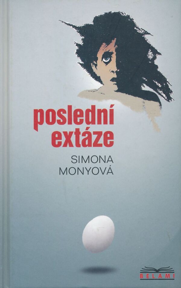 Simona Monyová: Poslední extáze