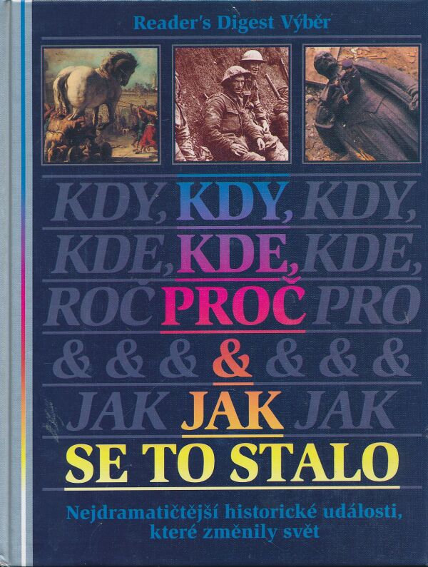 Kdy, kde, proč a jak se to stalo