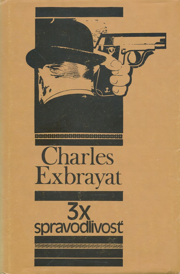Charles Exbrayat: 3 x spravodlivosť