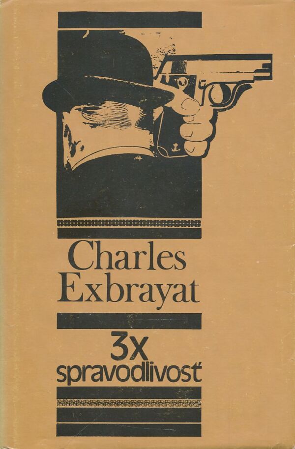 Charles Exbrayat: 3 x spravodlivosť