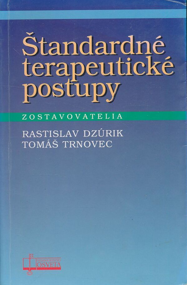 Rastislav Dzúrik, Tomáš Trnovec: Štandardné terapeutické postupy