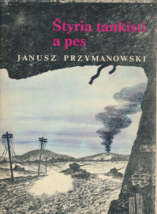 Janusz Przymanowski: Štyria tankisti a pes
