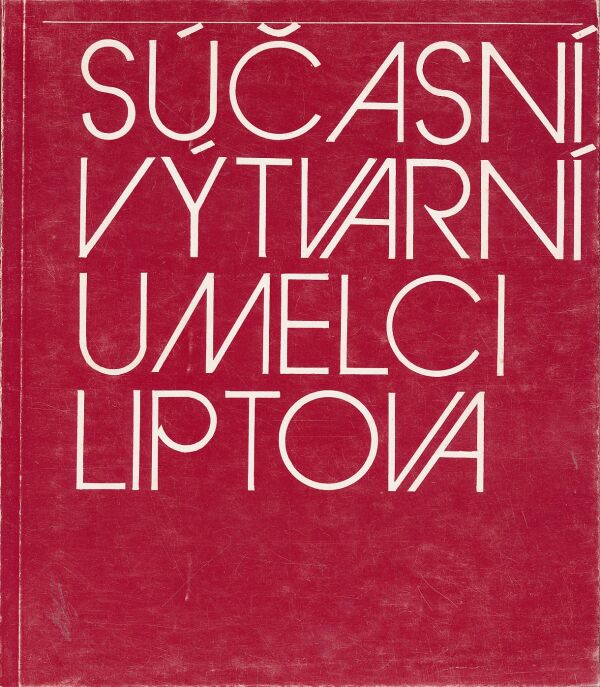 Súčasní výtvarní umelci Liptova