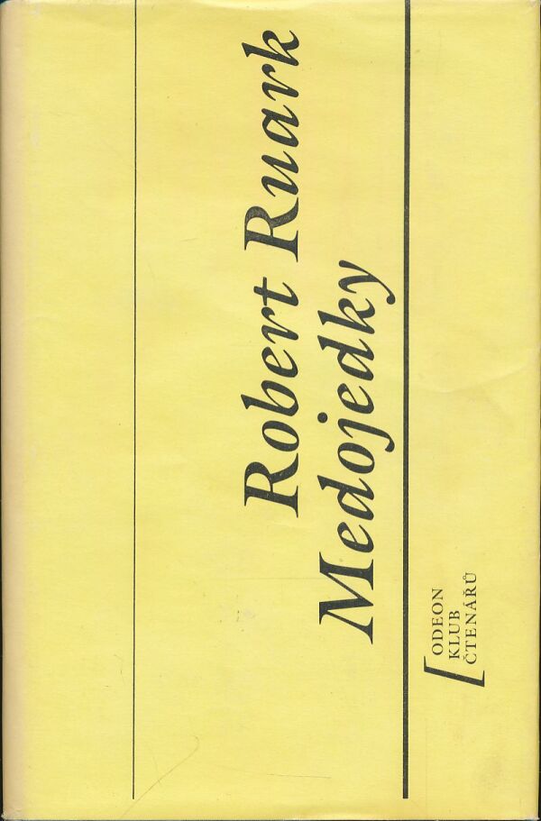 Robert Ruark: Medojedky