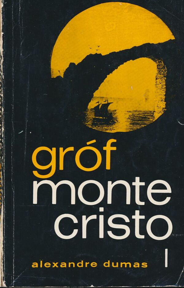 Alexandre Dumas: Gróf Montecristo I-VI