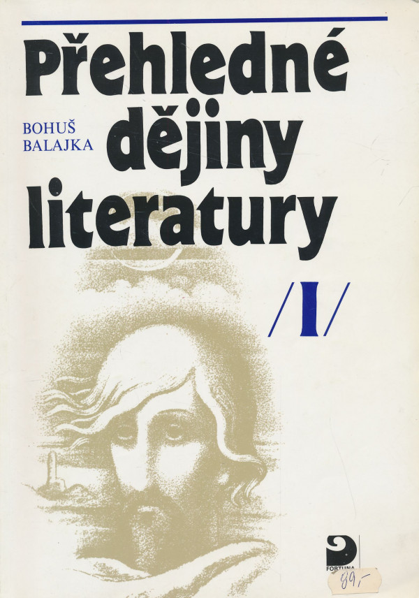 Bohuš Balajka: Přehledné dějiny literatury 1