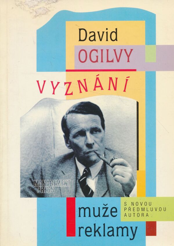 David Ogilvy: Vyznání muže reklamy