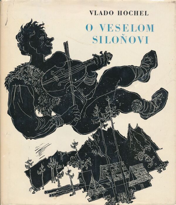 Vlado Hochel: O veselom Siloňovi