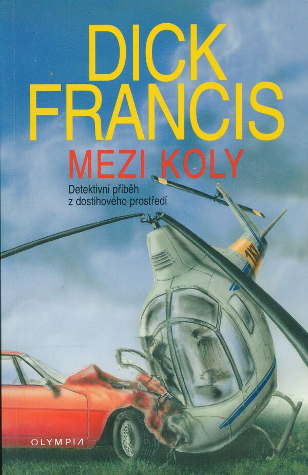 Dick Francis: Mezi koly