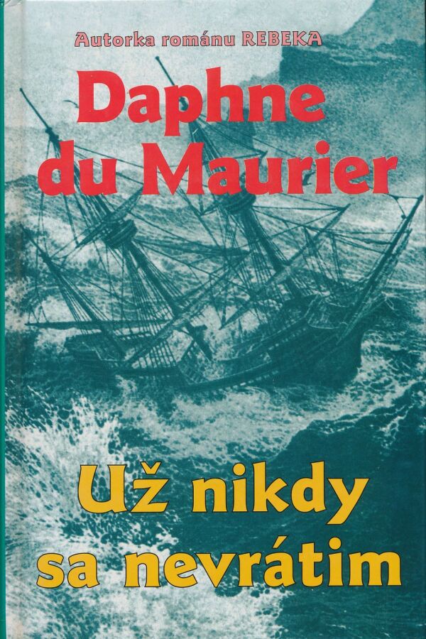 Daphne du Maurier: Už nikdy sa nevrátim