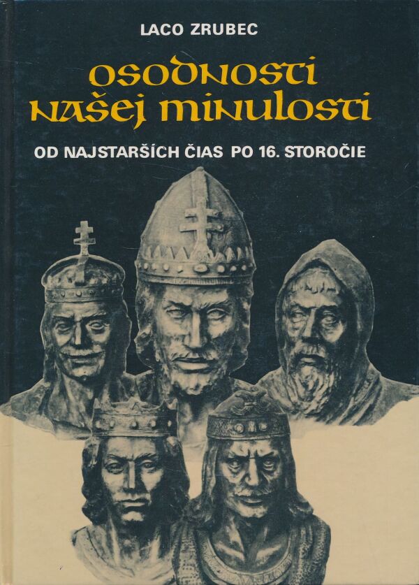Laco Zrubec: Osobnosti našej minulosti