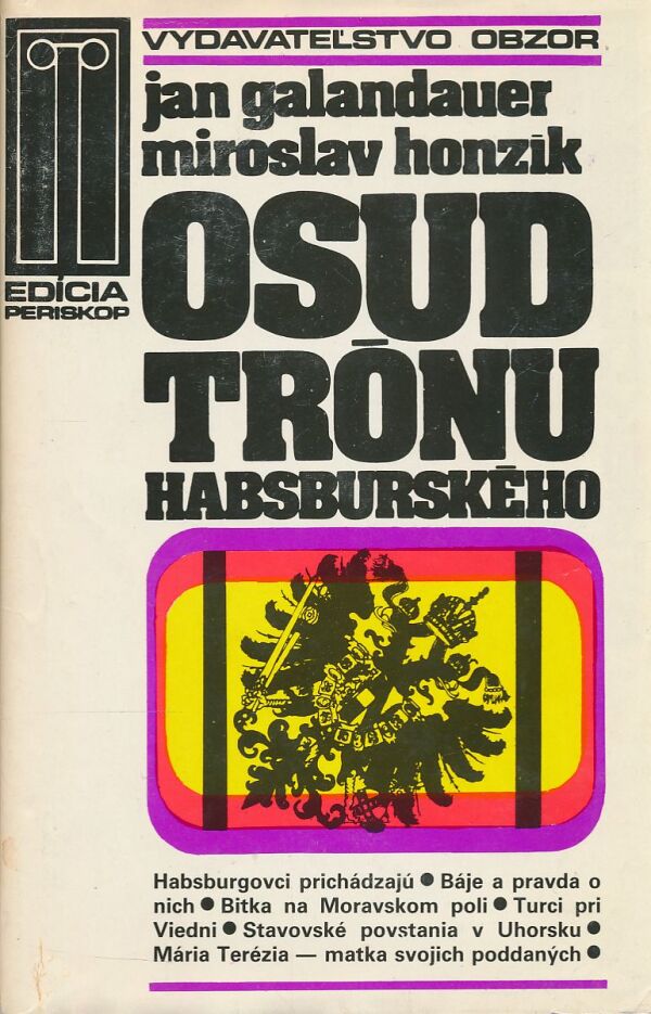 Jan Galandauer, Miroslav Honzík: Osud trónu habsburského