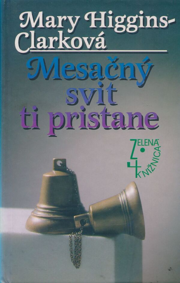 Mary Higgins-Clarková: Mesačný svit ti pristane