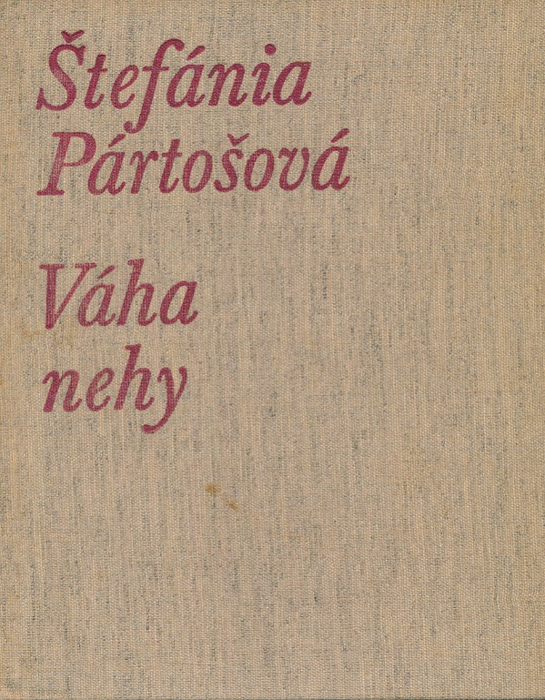 Štefánia Pártošová: Váha nehy