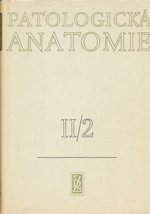Kolektív autorov: Patologická anatomie II
