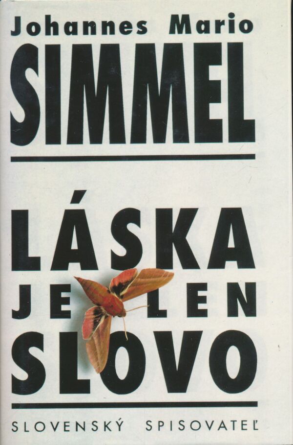 Johannes Mario Simmel: Láska je len slovo