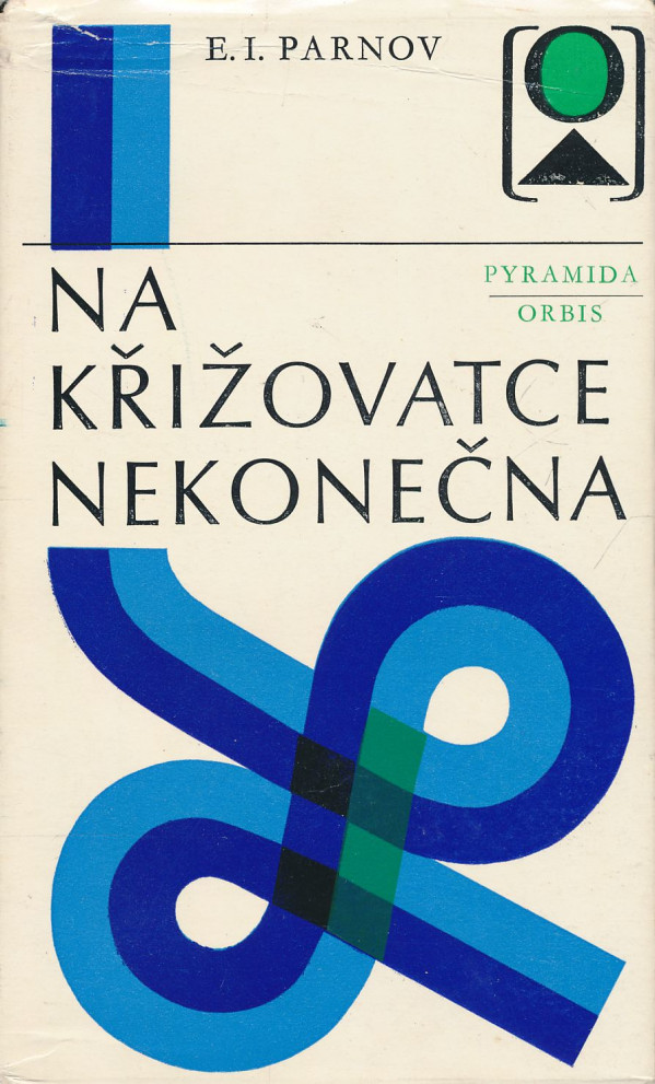 E. I. Parnov: Na křižovatce nekonečna