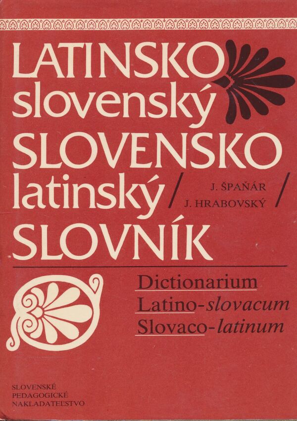 Július Špaňár, Jozef Hrabovský: Latinsko-slovenský a slovensko-latinský slovník