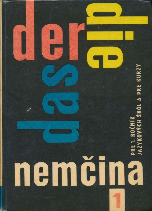 Eduard Beneš a kol.: Nemčina 1 - pre 1. ročník jazykových škôl a pre kurzy