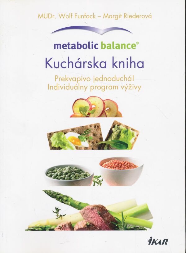 MUDr. Wolf Funfack, Margit Riederová: Metabolic balance - Kuchárska kniha