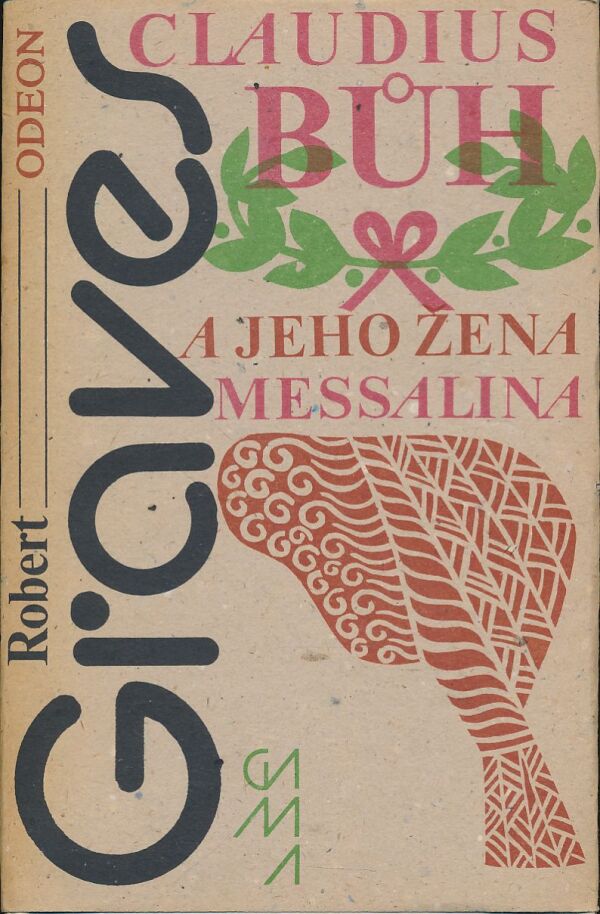 Robert Graves: CLAUDIUS BŮH A JEHO ŽENA MESSALINA