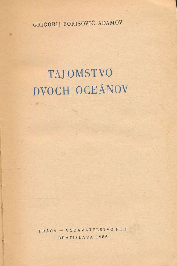 Grigorij Borisovič Adamov: Tajomstvo dvoch oceánov
