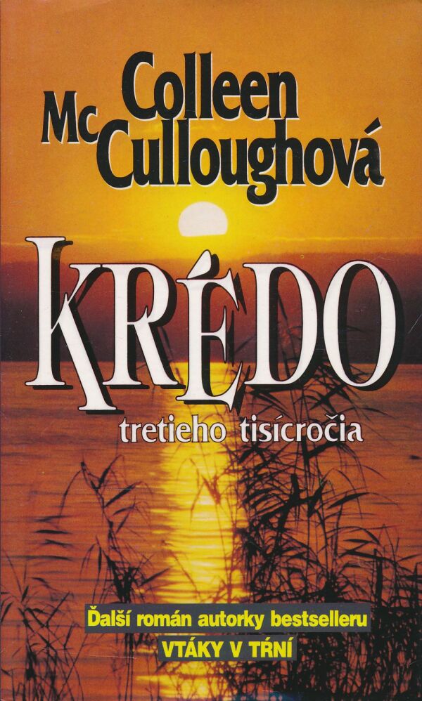 Colleen McCulloughová: Krédo tretieho tisícročia