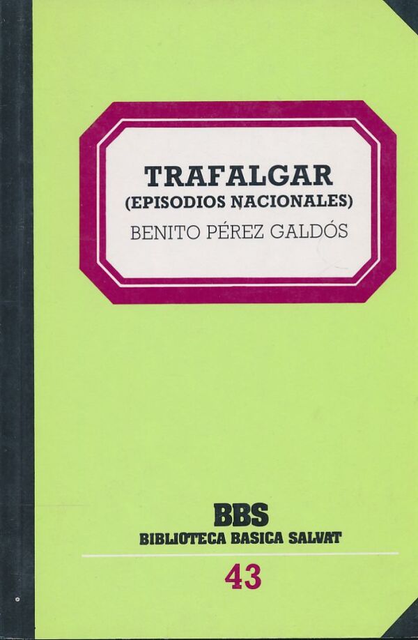 Benito Pérez Galdós: Trafalgar (episodios nacionales)