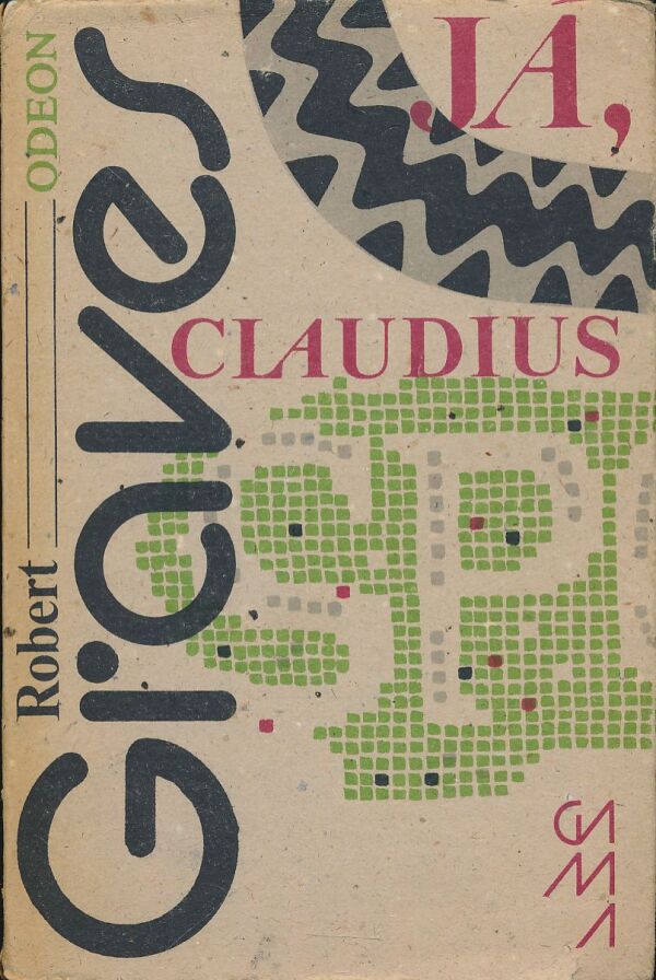 Robert Graves: JÁ, CLAUDIUS