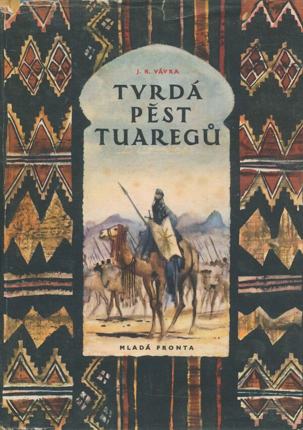 Jaroslav R. Vávra: Tvrdá pěst Tuaregů