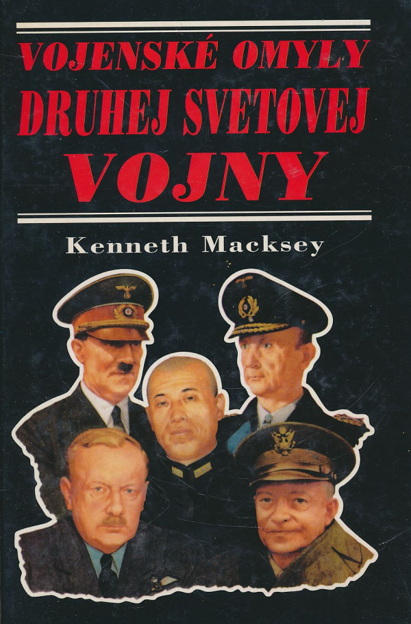 Kenneth Macksey: Vojenské omyly druhej svetovej vojny