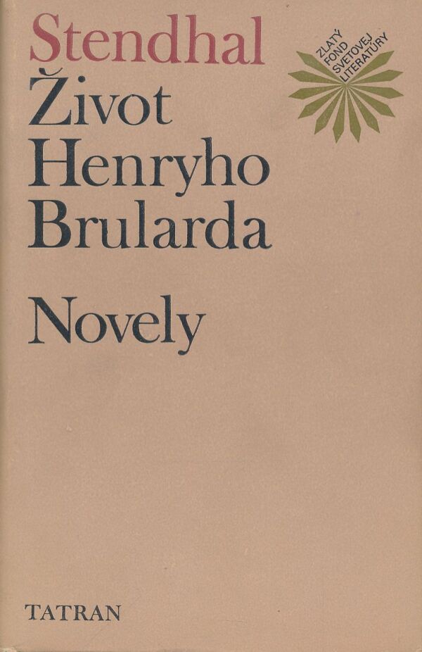 Stendhal: Život Henryho Brularda Novely