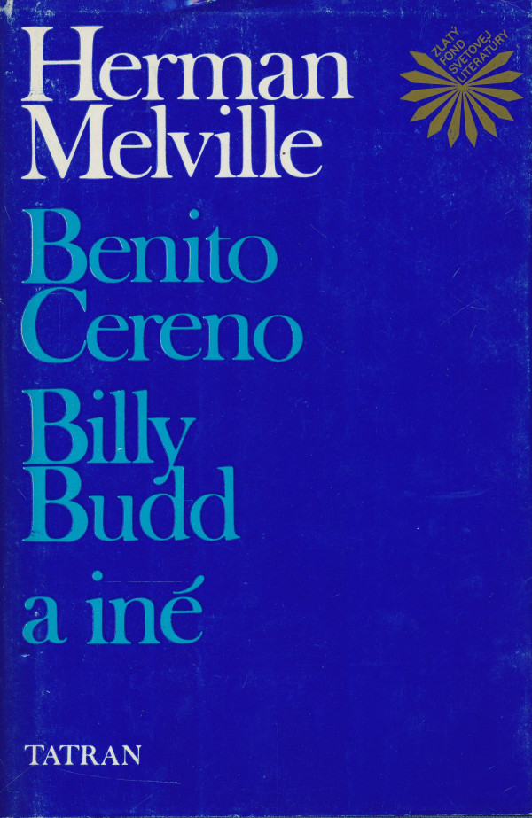 Herman Melville: Benito Cereno. Billy Budd a iné