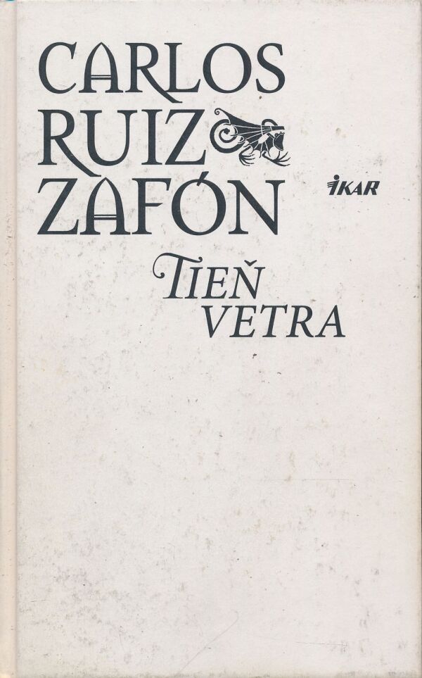 Carlos Ruis Zafón: Tieň vetra