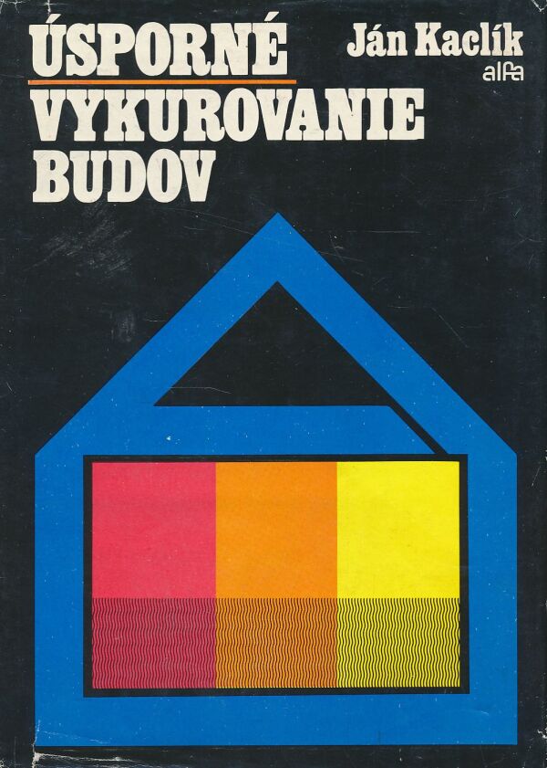 Ján Kaclík: Úsporné vykurovanie budov