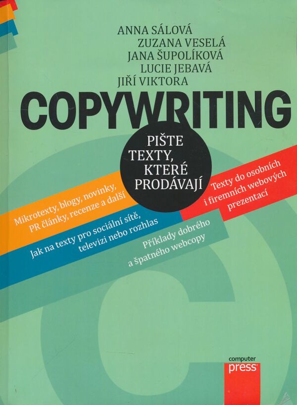 A. Sálová, Z. Veselá, J. Šupolíková, L. Jebavá, J. Viktora: Copywriting - pište texty, které prodávají