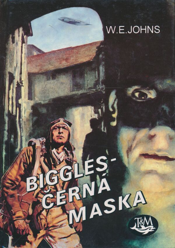 William Earl Johns: Biggles - Černá maska