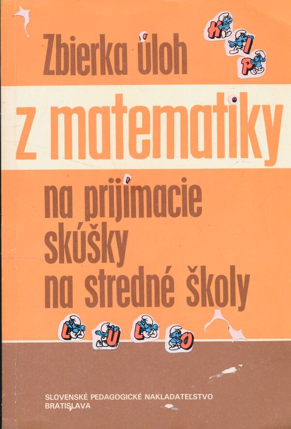 Ľ. Bálint a kol.: Zbierka úloh z matematiky na prijímacie skúšky na stredné školy