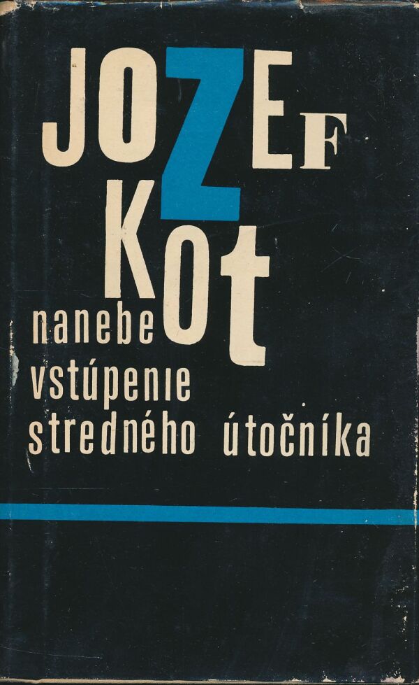 Jozef Kot: Nanebevstúpenie stredného útočníka