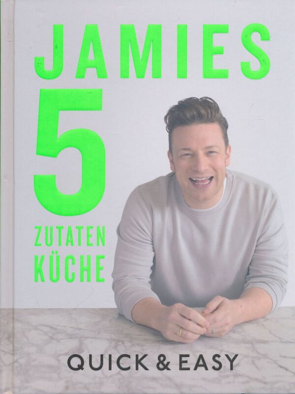 Oliver Jamie: Jamies 5 zutaten Küche