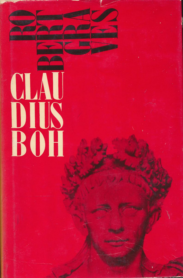 Robert Graves: Claudius Boh a jeho žena Messalina