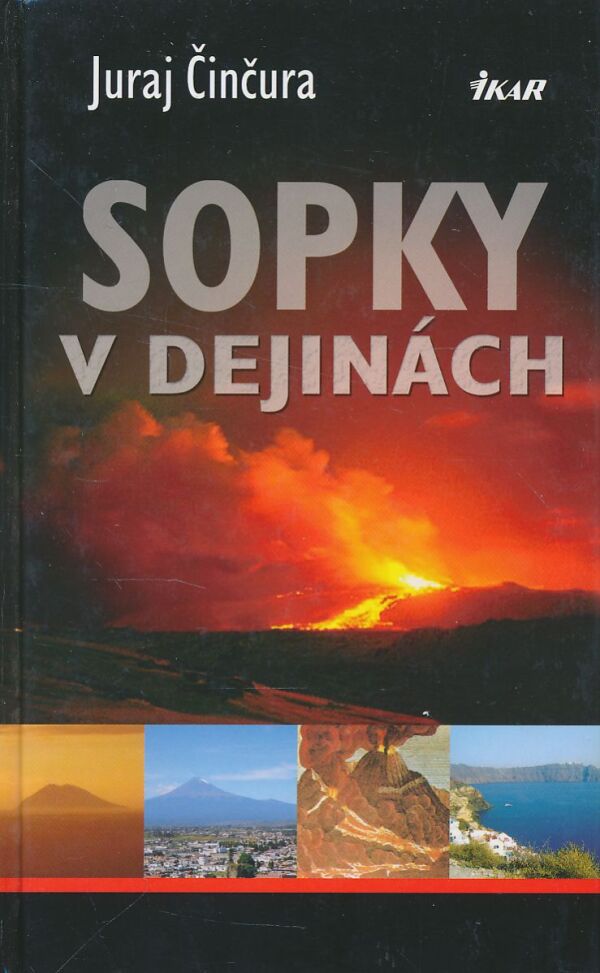 Juraj Činčura: Sopky v dejinách