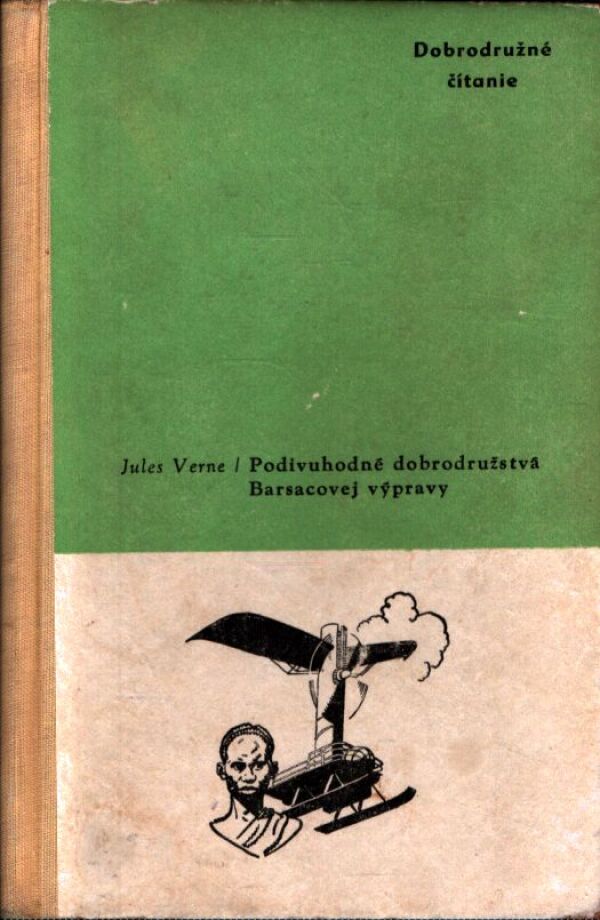 Jules Verne: PODIVUHODNÉ DOBRODRUŽSTVÁ BARSACOVEJ VÝPRAVY