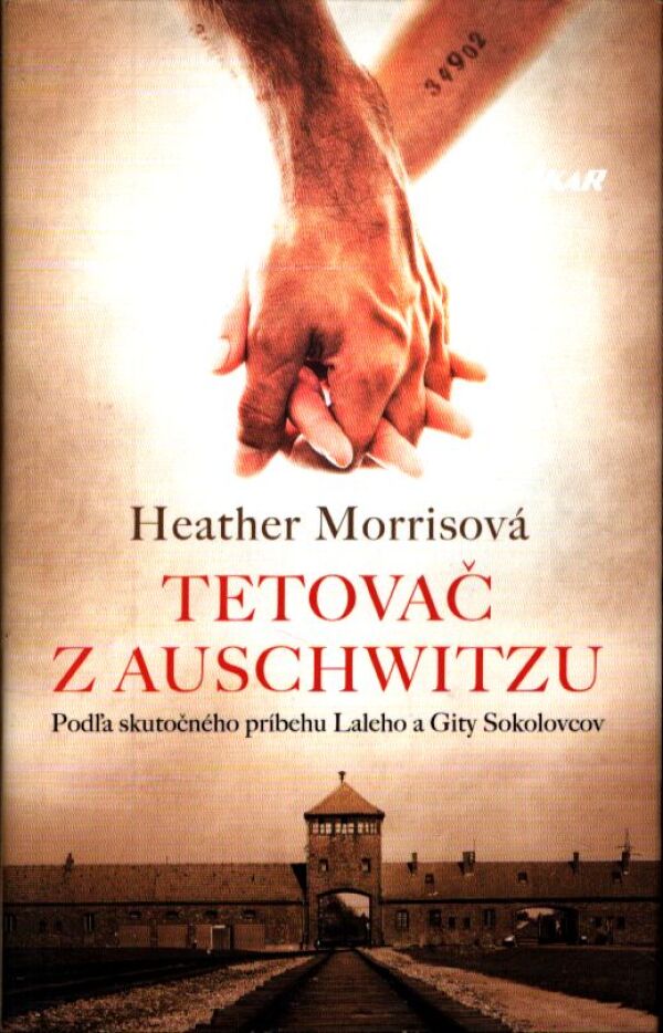 Heather Morrisová: TETOVAČ Z AUSCHWITZU