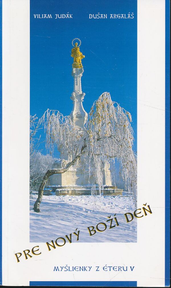 Viliam Judák, Dušan Argaláš: Pre nový Boží deň