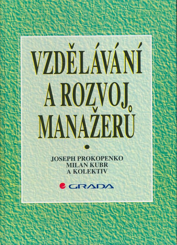 J. Prokopenko, M. Kubr: Vzdělávání a rozvoj manažerů