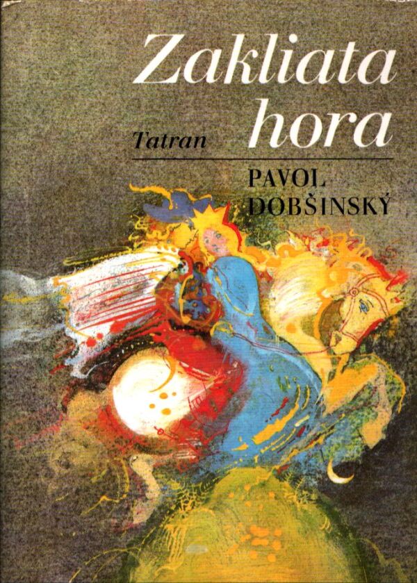 Pavol Dobšinský: ZAKLIATA HORA