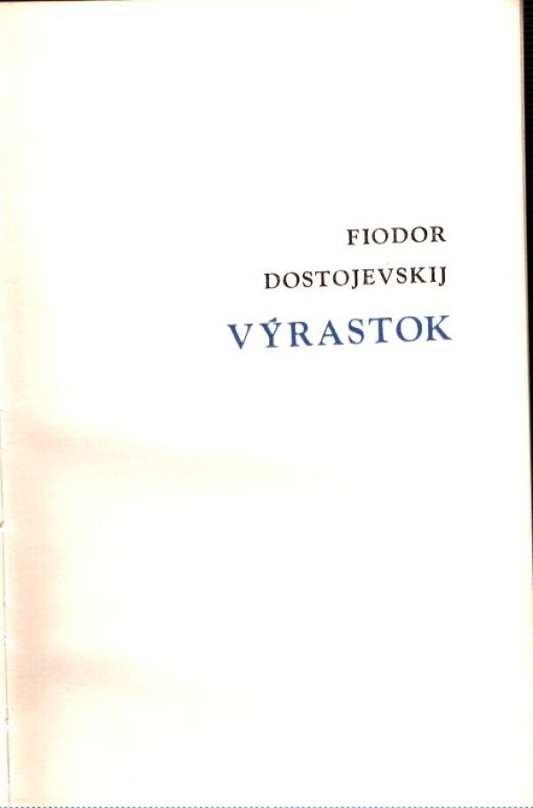 Fiodor Dostojevskij: VÝRASTOK
