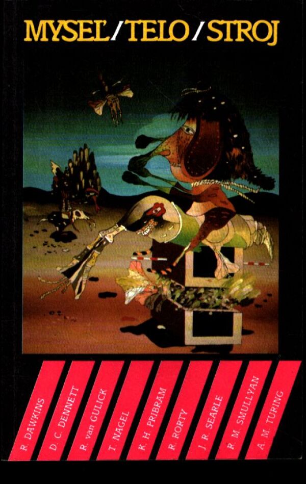 E. Gál, J. Kelemen: MYSEĽ/TELO/STROJ