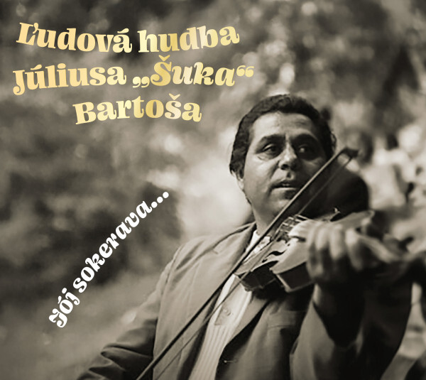 hudba Júliusa Bartoša Ľudová: JÓJ SOKERAVA...
